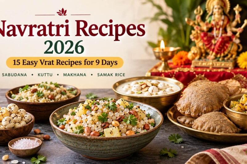 Navratri Recipes 2026: 15 Easy Vrat Recipes for 9 Days